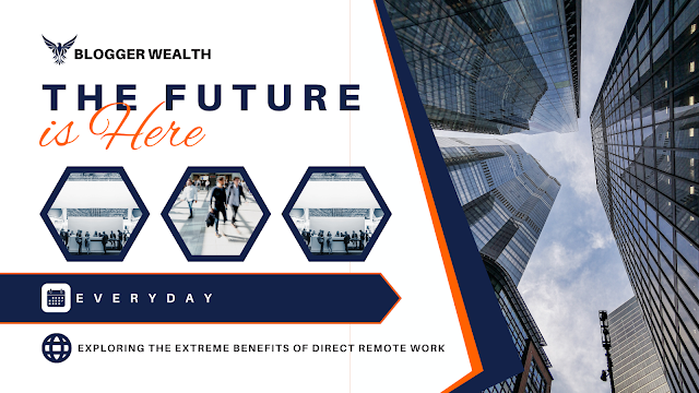 The Future of Work: Direct Remote Work, The Benefits of Direct Remote Work, How to Succeed in Direct Remote Work, Direct Remote Work: A Case Study, The Challenges of Direct Remote Work