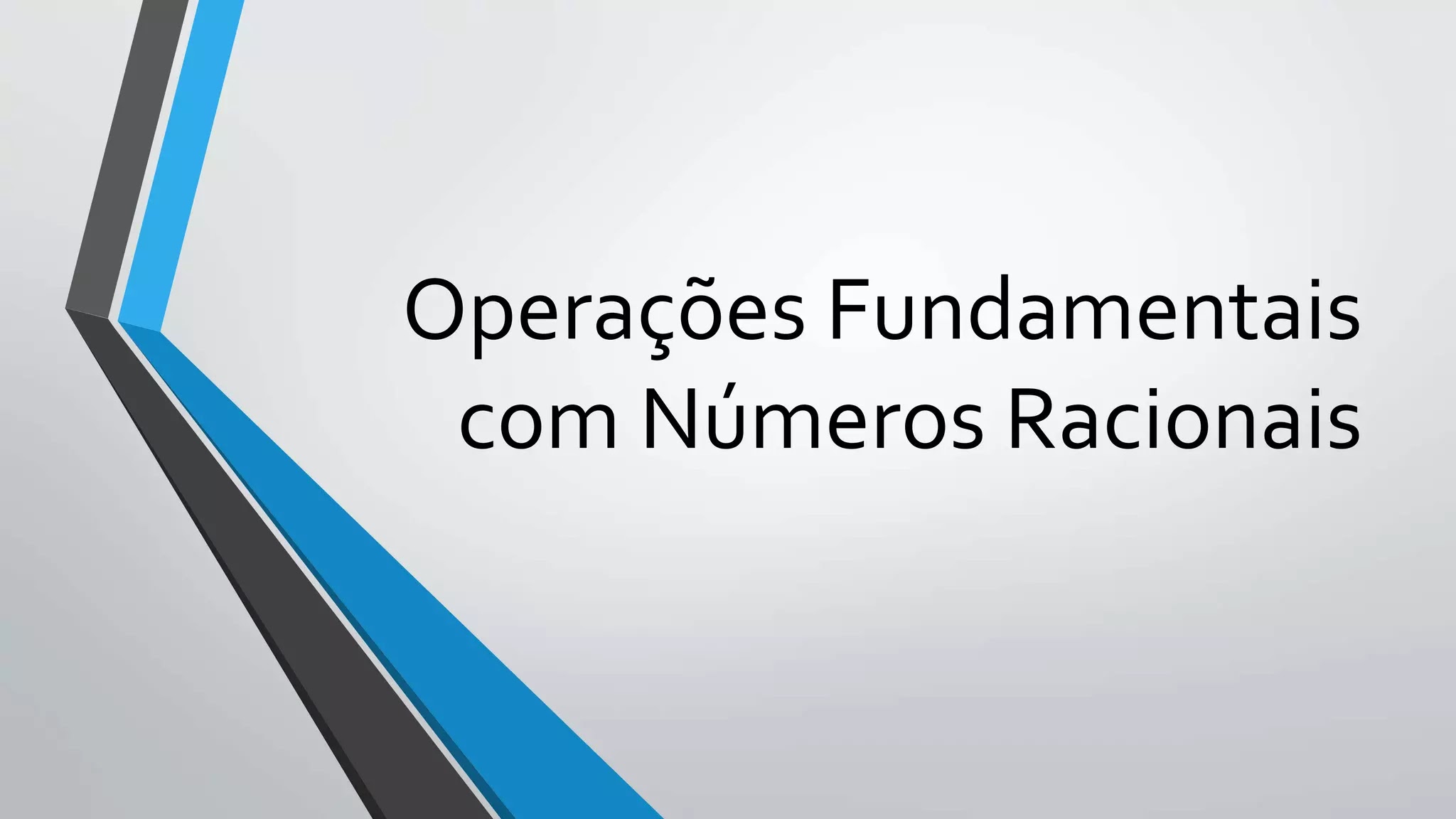 operações com números racionais exercícios 7o ano