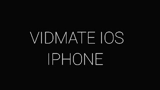 VidMate App IPhone iOS