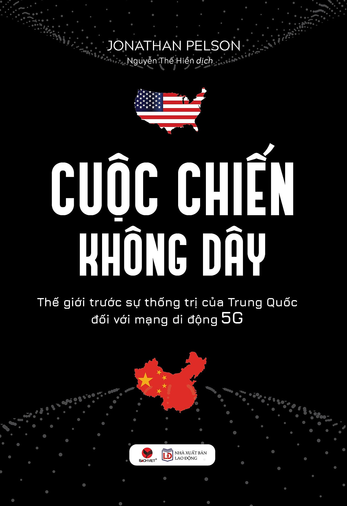 Cuộc Chiến Không Dây - Thế Giới Trước Sự Thống Trị Của Trung Quốc Đối Với Mạng Di Động 5G ebook PDF-EPUB-AWZ3-PRC-MOBI