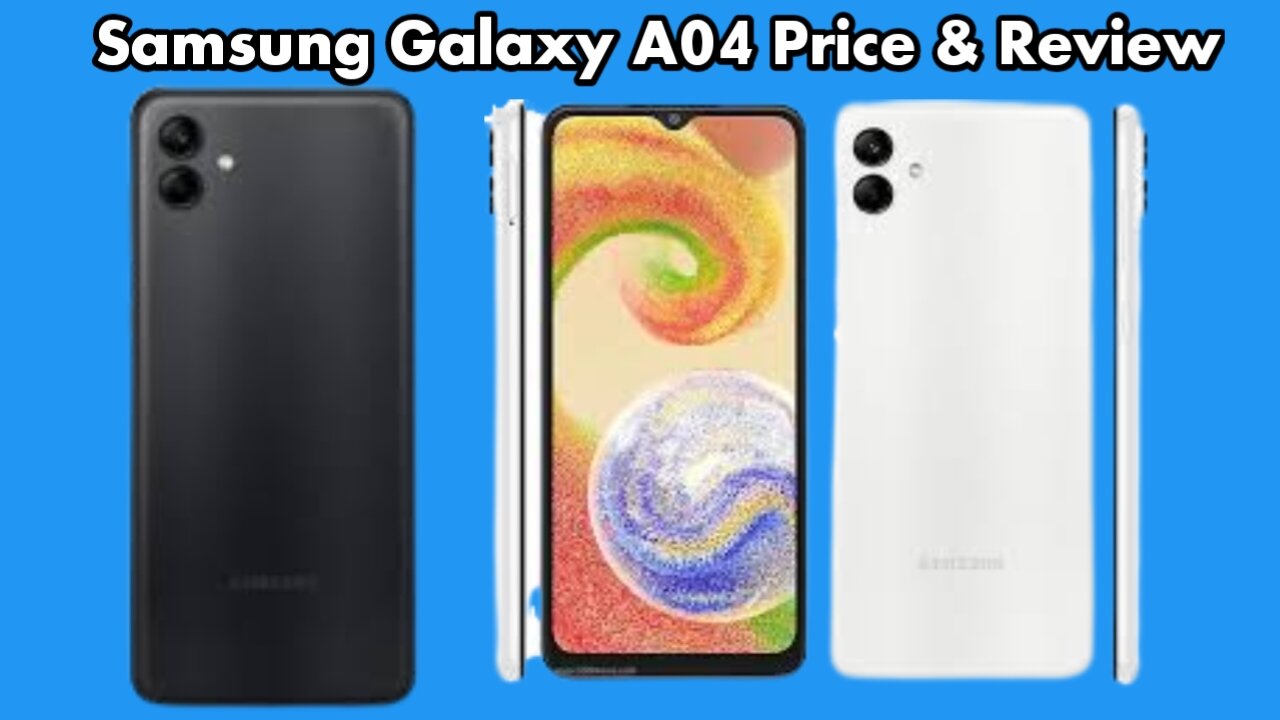 Samsung Galaxy A04 Price & Review