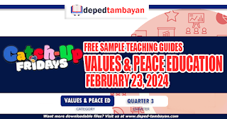 TEACHING GUIDES FOR CATCH-UP FRIDAYS (Values and Peace Education) GRADE 1-10  | FEBRUARY 23, 2024