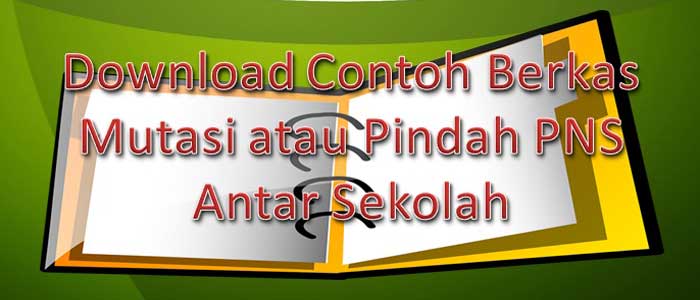 Contoh Berkas Mutasi Guru PNS Antar Sekolah