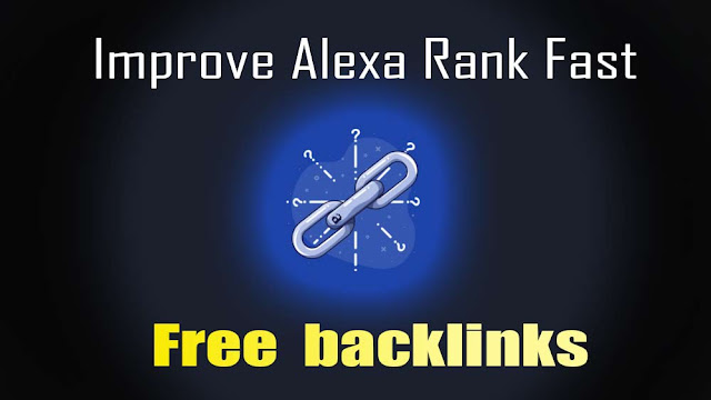 Get backlinks to Improve Alexa Rank Fast in 2020