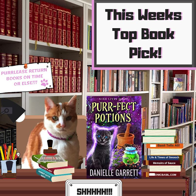 Amber's Book Reviews - What Are We Reading This Week #213 ©BionicBasil® Purrfect Potions by Danielle Garrett Book 4 in The Nine Lives Magic Mystery Series