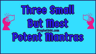 Small but Most Powerful Mantras