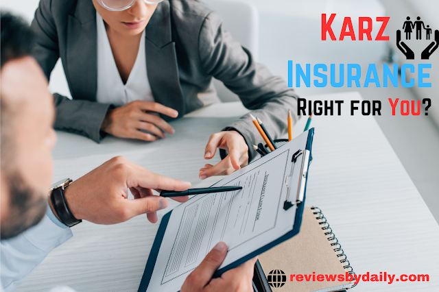 Is Karz Insurance Right for You? A Detailed Analysis 2023