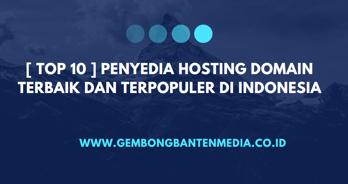 Top 10 Penyedia Hosting Domain Terbaik Dan Terpopuler Di Indonesia - Bagi para blogger sudah tidak asing lagi dengan melakukan custom domain sekaligus memakai hosting untuk bisa berjalan di mesin pencarian google dan tentunya tidak asing lagi dengan namanya layanan webhosting atau layanan host web.