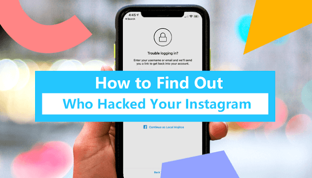 How to Find Out Who Hacked Your Instagram Account