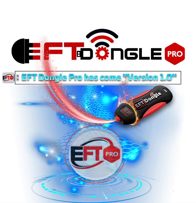 EFT Dongle Pro V 1.0  New Update 19/08/2019 