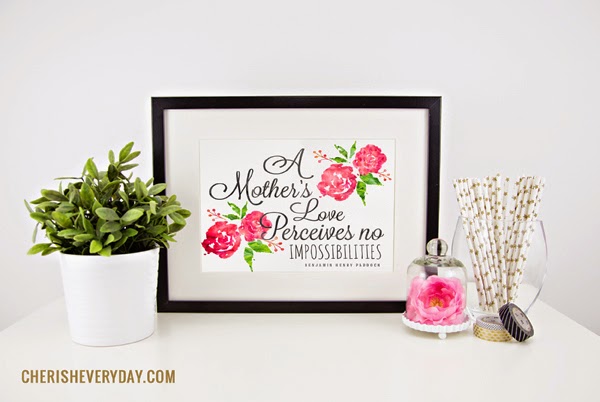 Cherish Everyday: Watercolor  Calligraphy Quote {Mothers Day Free Printable}