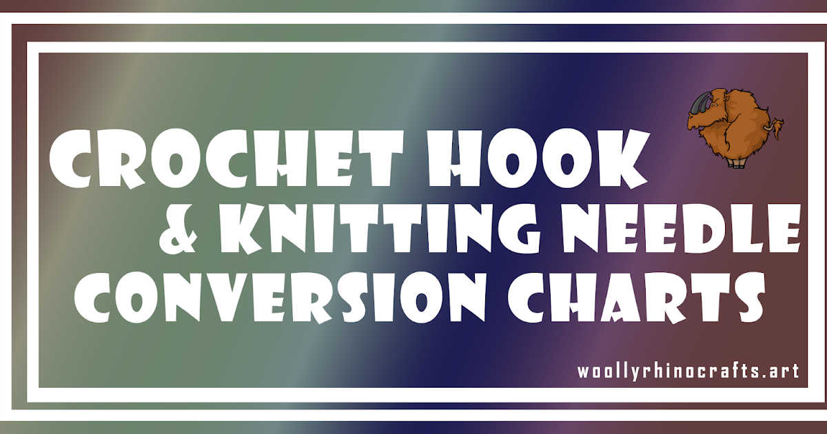 Check out our new easy conversion charts for crochet hooks!  Crochet hook  conversion, Crochet hook conversion chart, Crochet hook sizes chart