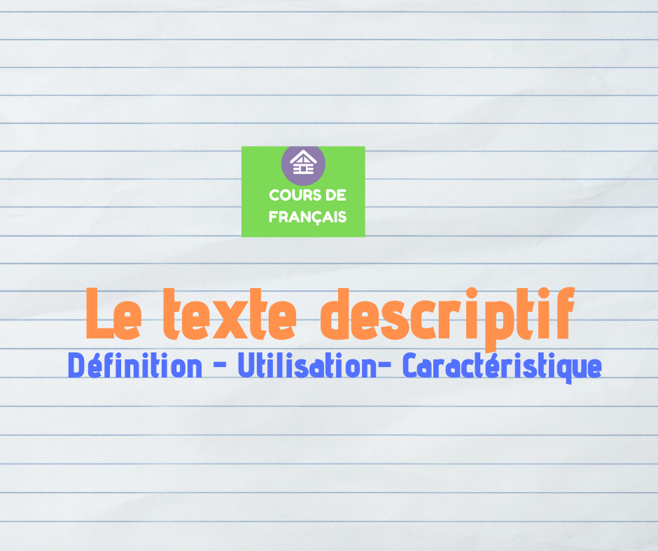 Le texte descriptif : Définition - Utilisation ...
