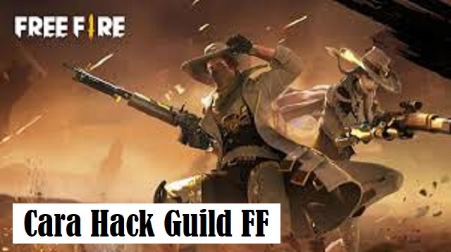  Apa lagi sekarang ini masih banyak player FF yang mencari aplikasi Cara Hack Guild FF Terbaru