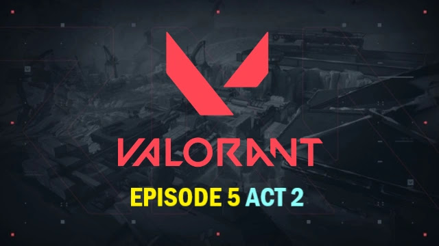 valorant episode 5 act 2, valorant episode 5 act 2 release date, valorant episode 5 act 2 agent, valorant agent 21, valorant ep 5 act 2 map, valo leak