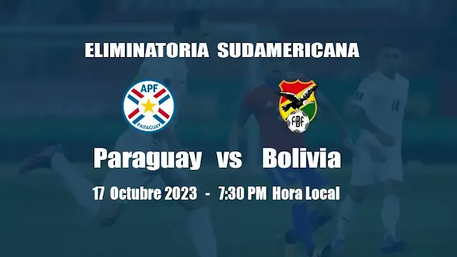 Paraguay vs Bolivia - Previa, pronóstico y cuotas de apuestas