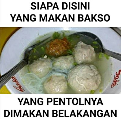 11 Meme 'Bakso' Ini Kocak Banget Bikin Seger Hari-harimu