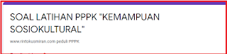 LATIHAN SOAL ONLINE PPPK BERSAMA WWW.RINTOKUSMIRAN.COM BAGIAN 2 " KEMAMPUAN SOSIOKULTURAL"
