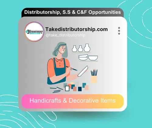 Wanted Distributors, Super Stockist and C&F for Handicrafts & Decorative Items