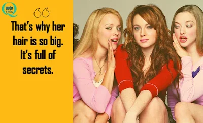 Quotes about Mean Girls - Mean Girls Quotes