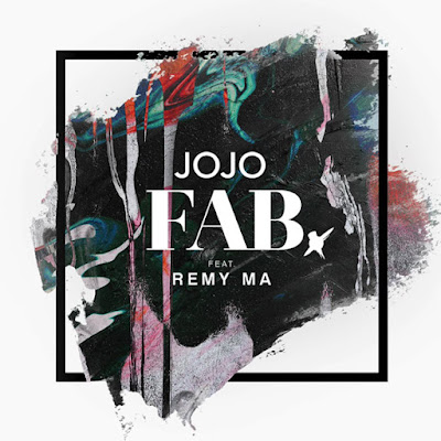 Lyrics Of Jojo Feat. Remy Ma – FAB. 