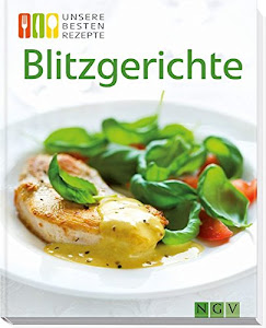 Blitzgerichte: Unsere besten Rezepte