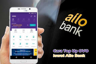 Cara Top Up OVO lewat Allo Bank, cara top up ovo allo bank, top up ovo allo bank, cara top up ovo dari allo bank, top up ovo dari allo bank, cara isi ovo allo bank, cara top up ovo lewat allo bank, cara top up ovo di indomaret, cara top up ovo via allo bank,