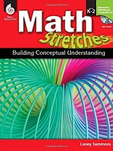 http://www.amazon.com/Math-Stretches-Building-Conceptual-Understanding/dp/1425806368/ref=sr_1_1?s=books&ie=UTF8&qid=1391814122&sr=1-1&keywords=math+stretches+k-2