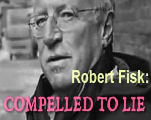 robert fisk compelled to lie © This content Mirrored From  http://armenians-1915.blogspot.com