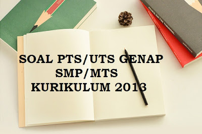 Soal UTS Genap SMP Kelas 8 Kurikulum 2013 dan Kunci Jawabannya