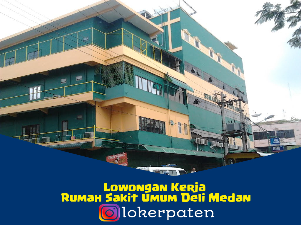 Loker Perawat Rumah Sakit Umum Deli Medan 2022