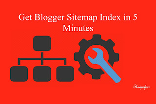 Get Blogger Sitemap Index