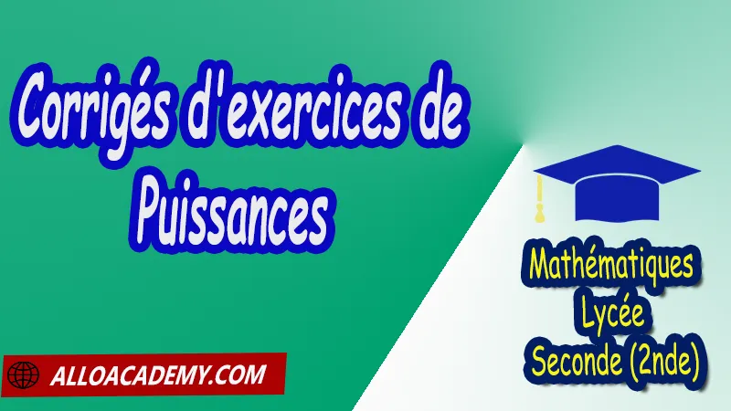 Exercices de Puissances, Mathématiques, Lycée, Seconde (2nde), Maths Programme France, Mathématiques (niveau lycée), Tout le programme de Mathématiques de seconde France, Mathématiques 2nde, Fiches de cours, exercices et programme de mathématiques en seconde, Le programme de maths en seconde, Les maths au lycée avec de nombreux cours et exercices corrigés pour les élèves de seconde 2de, maths seconde exercices corrigés pdf, toutes les formules de maths seconde pdf, programme enseignement français secondaire, Le programme de français au secondaire, cours de maths seconde pdf, exercices maths seconde pdf, cours de maths seconde gratuit en ligne, mathématique seconde, exercices corrigés maths seconde pdf, cours de maths seconde pdf, cours de maths, un cour de math, cours particuliers maths, cours de maths en ligne, maths seconde, prof particulier maths, cours maths, cours de maths particulier, prof de maths particulier, apprendre les maths de a à z, cours maths seconde, exo maths, cours particulier maths, prof de math a domicile, cours en ligne seconde, recherche prof de maths à domicile, cours particuliers maths en ligne, cours mathématiques, cours seconde générale, cours de seconde, cours de maths a domicile