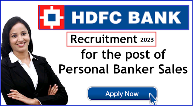 HDFC Bank Hiring For Personal Bankers – Personal Banker Jobs