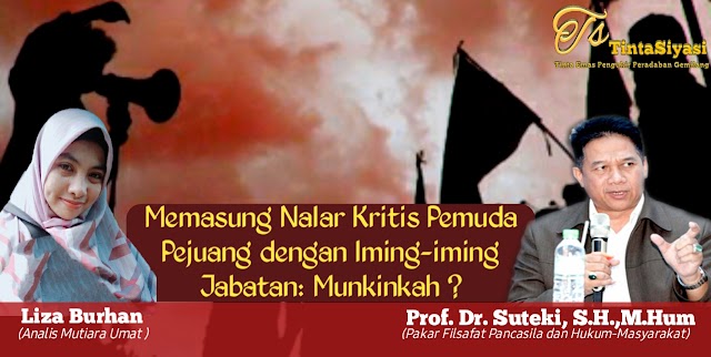 Memasung Nalar Kritis Pemuda Pejuang Dengan Iming-Iming Jabatan: Mungkinkah? 