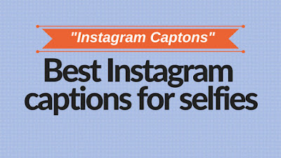 Best Instagram captions for selfies
