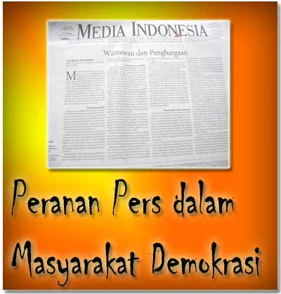 Makalah peran pers dalam masyarakat demokrasi - Makalah PKN