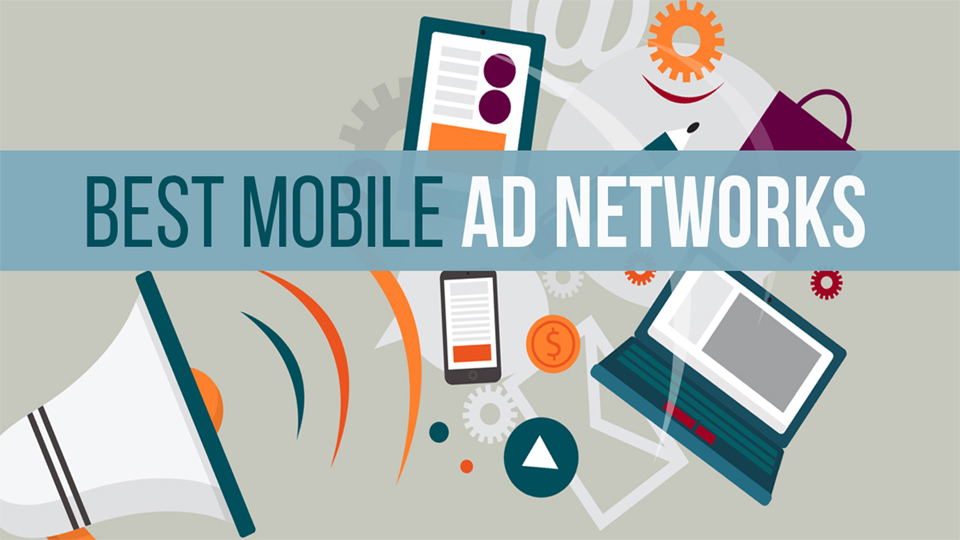 The Best High Paying Mobile Ad Networks You Should Try