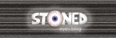 Stoned Eye's Blog