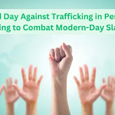 World Day Against Trafficking in Persons: Uniting to Combat Modern-Day Slavery