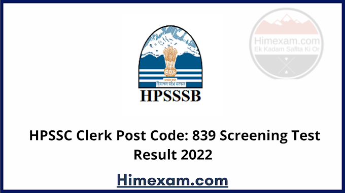 HPSSC Clerk  Post Code: 839 Screening Test Result 2022