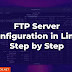 FTP Server Configuration in Linux Step by Step