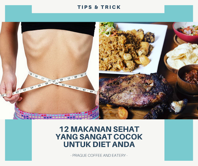  12 MAKANAN SEHAT YANG SANGAT COCOK UNTUK DIET ANDA