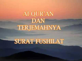 Teks Bacaan Surat Al Fushilat Arab Latin dan Terjemahannya