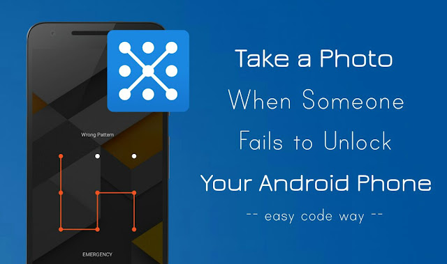 Take Photo When Someone Fails to Unlock Android