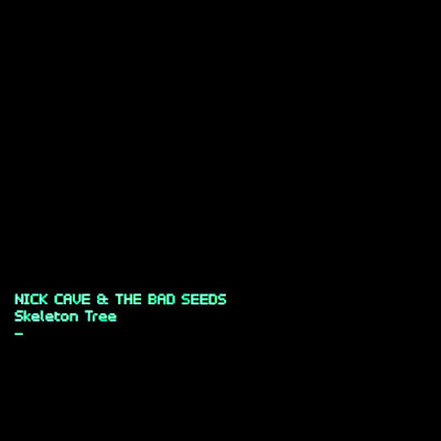 NICK CAVE AND THE BAD SEEDS "Skeleton Tree"