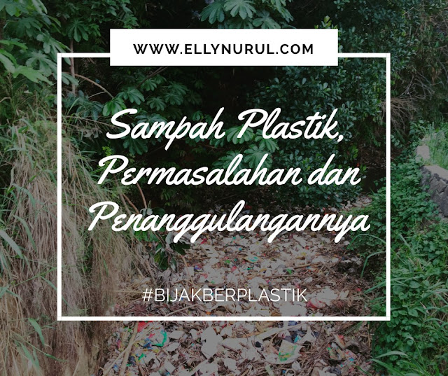 sampah plastik, permasalahan dan penanggulangannya