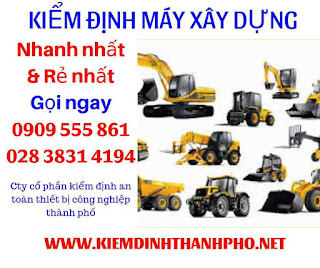 Vì sao lại bắt buộc phải kiểm định máy xây dựng