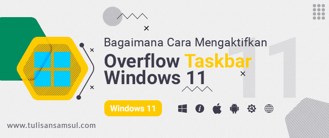 Cara Mengaktifkan Overflow Taskbar Baru di Windows 11