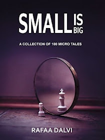 Blog Tour: Small is Big: A collection of 100 micro tales by Rafaa Dalvi